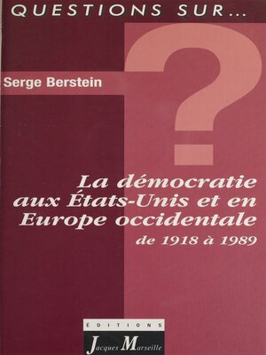 cover image of La démocratie aux États-Unis et en Europe occidentale de 1918 à 1989